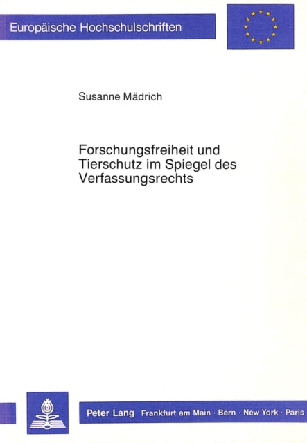 Book cover of: Forschungsfreiheit und Tierschutz im Spiegel des Verfassungsrechts