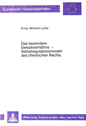 Das besondere Gewaltverhaeltnis - Selbstregulationsmodell des oeffentlichen Rechts