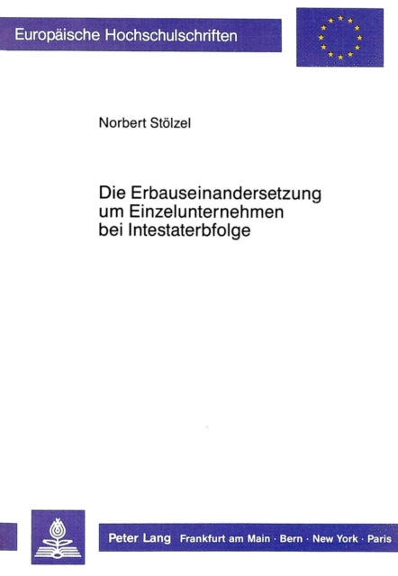 Book cover of: Die Erbauseinandersetzung um Einzelunternehmen bei Intestaterbfolge. By: Norbert Stölzel