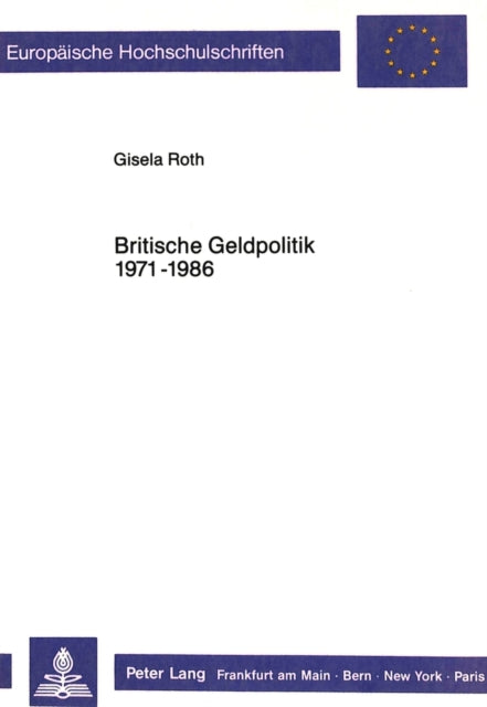 Book cover of: Britische Geldpolitik 1971 - 1986