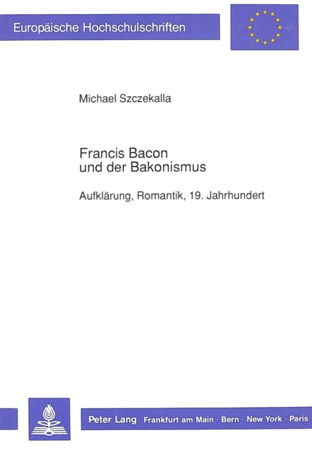 Book cover of: Francis Bacon und der Bakonismus