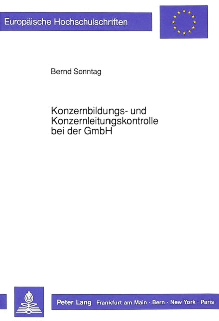 Book cover of: Konzernbildungs- und Konzernleitungskontrolle bei der GmbH