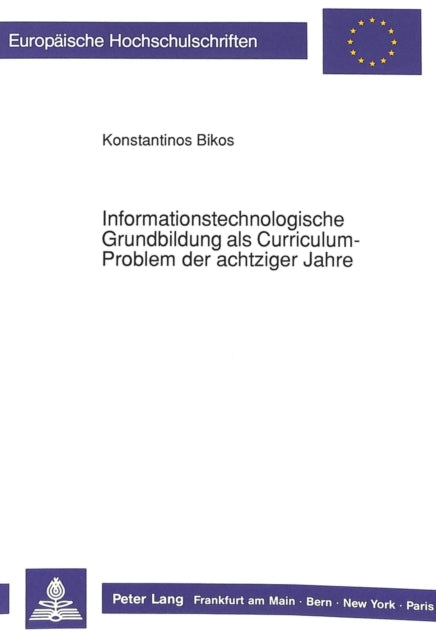 Book cover of: Informationstechnologische Grundbildung als Curriculum-Problem der achtziger Jahre