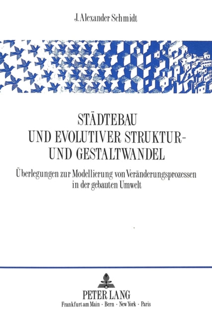 Book cover of: Staedtebau und evolutiver Struktur- und Gestaltwandel