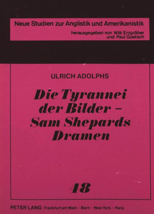 Die Tyrannei der Bilder - Sam Shepards Dramen