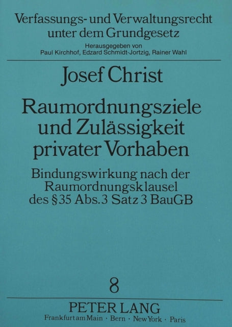 Book cover of: Raumordnungsziele und Zulaessigkeit privater Vorhaben