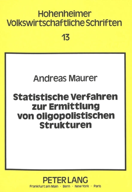 Book cover of: Statistische Verfahren zur Ermittlung von oligopolistischen Strukturen