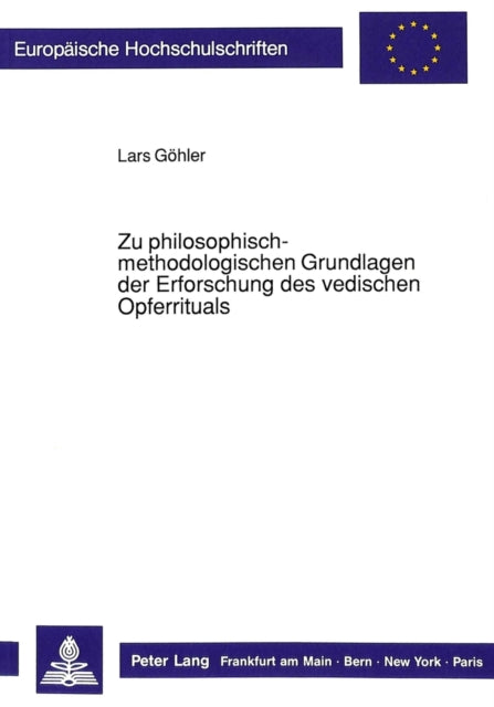 Book cover of: Zu philosophisch-methodologischen Grundlagen der Erforschung des vedischen Opferrituals