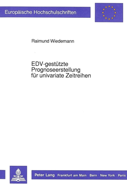 Book cover of: EDV-gestuetzte Prognoseerstellung fuer univariate Zeitreihen