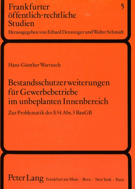 Book cover of: Bestandsschutzerweiterungen fuer Gewerbebetriebe im unbeplanten Innenbereich