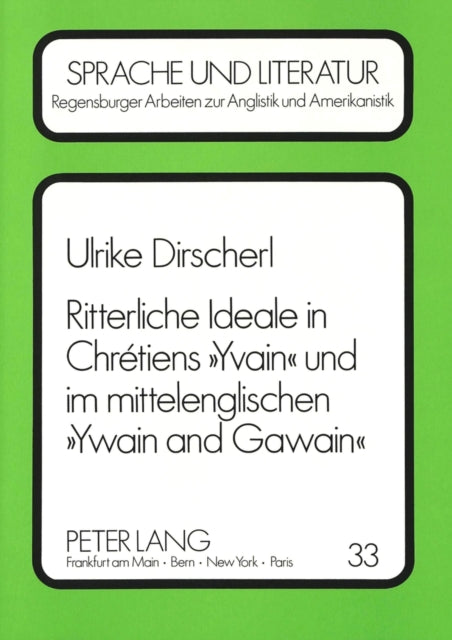 Book cover of: Ritterliche Ideale in Chretiens «Yvain» und im mittelenglischen «Ywain and Gawain»