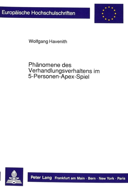 Book cover of: Phaenomene des Verhandlungsverhaltens im 5-Personen Apex Spiel
