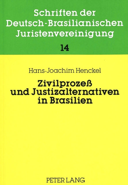Book cover of: Zivilprozeß Und Justizalternativen in Brasilien