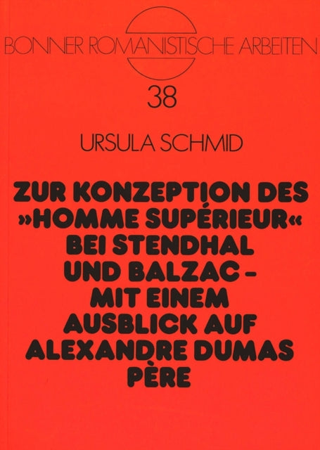 Book cover of: Zur Konzeption des «homme superieur» bei Stendhal und Balzac --Mit einem Ausblick auf Alexandre Dumas pere