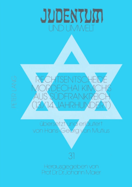 Book cover of: Rechtsentscheide Mordechai Kimchis aus Suedfrankreich (13./14. Jahrhundert)