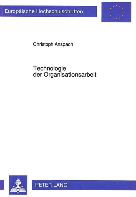 Book cover of: Technologie der Organisationsarbeit