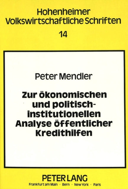 Book cover of: Zur oekonomischen und politisch-institutionellen Analyse oeffentlicher Kredithilfen