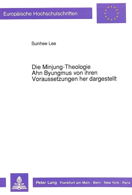 Book cover of: Die Minjung-Theologie Ahn Byungmus Von Ihren Voraussetzungen Her Dargestellt