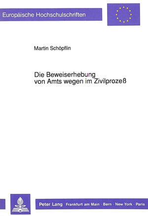 Die Beweiserhebung von Amts wegen im Zivilproze