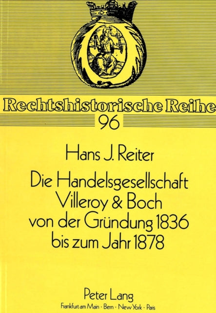 Book cover of: Die Handelsgesellschaft Villeroy & Boch von der Gruendung 1836 bis zum Jahre 1878