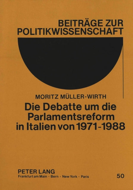 Book cover of: Die Debatte um die Parlamentsreform in Italien von 1971-1988