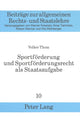 Book cover of: Sportfoerderung und Sportfoerderungsrecht als Staatsaufgabe