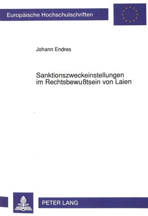 Sanktionszweckeinstellungen im Rechtsbewutsein von Laien