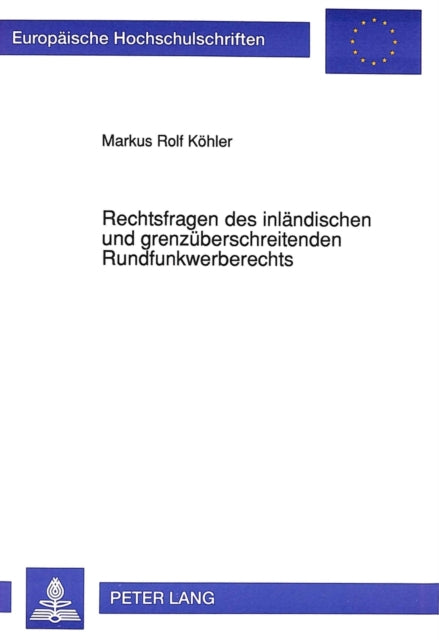 Book cover of: Rechtsfragen des inlaendischen und grenzueberschreitenden Rundfunkwerberechts