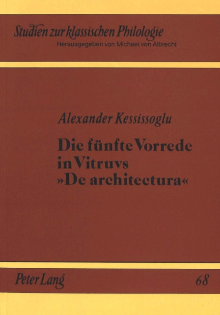 Book cover of: Die fuenfte Vorrede in Vitruvs «De architektura». By: Alexander Kessissoglu