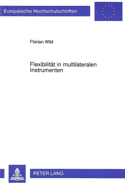 Book cover of: Flexibilitaet in multilateralen Instrumenten