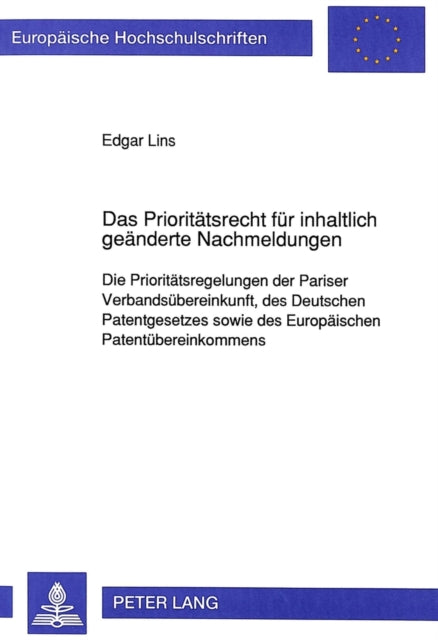 Book cover of: Das Prioritaetsrecht Fuer Inhaltlich Geaenderte Nachmeldungen