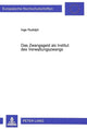 Book cover of: Das Zwangsgeld als Institut des Verwaltungszwangs