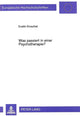 Book cover of: Was passiert in einer Psychotherapie?