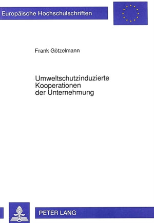 Umweltschutzinduzierte Kooperationen der Unternehmung
