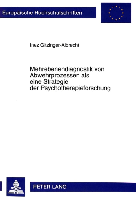 Book cover of: Mehrebenendiagnostik von Abwehrprozessen als eine Strategie der Psychotherapieforschung