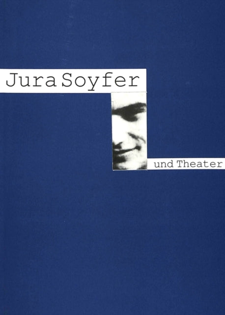 Book cover of: Jura Soyfer und Theater