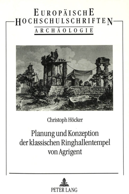 Book cover of: Planung und Konzeption der klassischen Ringhallentempel von Agrigent