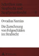 Book cover of: Die Zurechnung von Folgeschaeden im Strafrecht