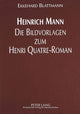 Book cover of: Heinrich Mann - Die Bildvorlagen Zum Henri Quatre-Roman