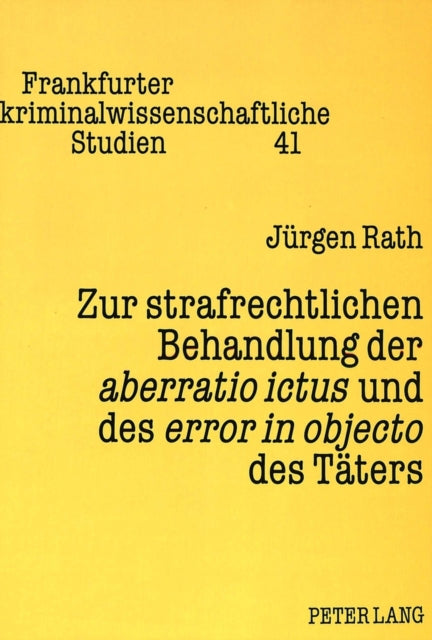 Book cover of: Zur strafrechtlichen Behandlung der aberratio ictus und des error in objecto des Taeters