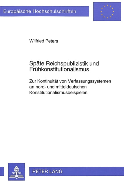Book cover of: Spaete Reichspublizistik und Fruehkonstitutionalismus