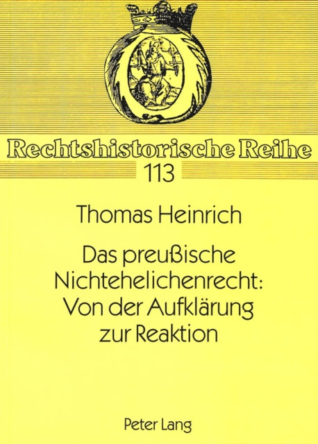 Book cover of: Das preuische Nichtehelichenrecht: Von der Aufklaerung zur Reaktion