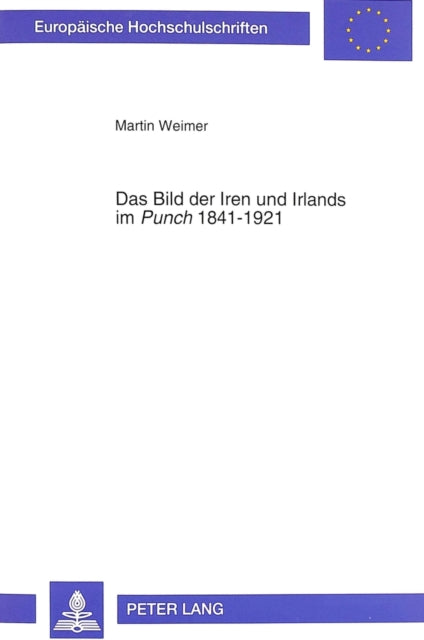 Book cover of: Das Bild der Iren und Irlands im «Punch» 1841-1921