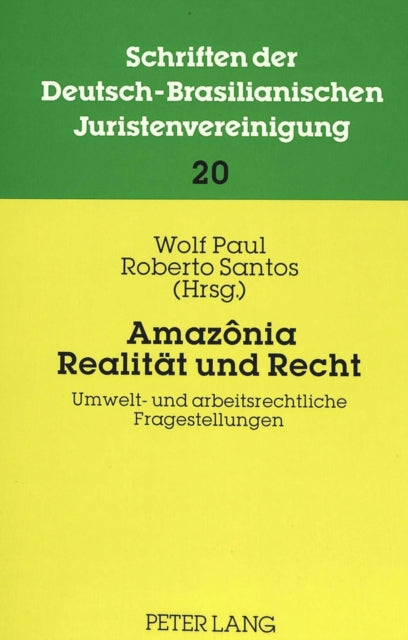 Book cover of: Amazonia: Realitaet und Recht. By: Deutsch-Brasilianische Juristenvereinigung