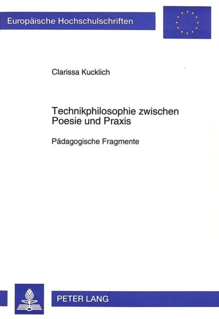 Book cover of: Technikphilosophie zwischen Poesie und Praxis