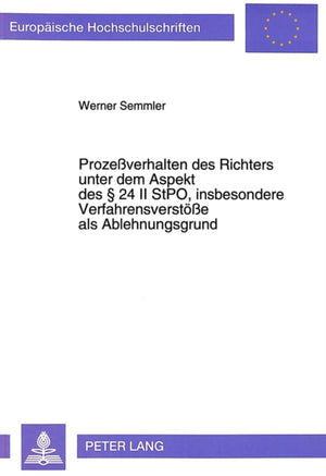 Prozeverhalten des Richters unter dem Aspekt des  24 II StPO, insbesondere Verfahrensverstoee als Ablehnungsgrund