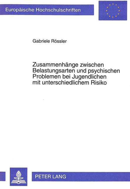 Book cover of: Zusammenhaenge zwischen Belastungsarten und psychischen Problemen bei Jugendlichen mit unterschiedlichem Risiko