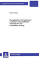 Book cover of: Europaeischer Fernsehmarkt zwischen wirtschaftlichen Imperativen und kulturellem Auftrag