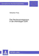 Book cover of: Das Neubauerneigentum in der ehemaligen DDR
