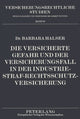 Book cover of: Die versicherte Gefahr und der Versicherungsfall in der Industrie-Straf-Rechtsschutzversicherung